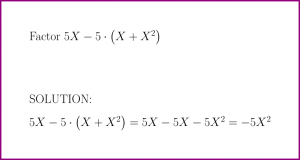 Factor 5X - 5(X + X^2) (problem with solution)